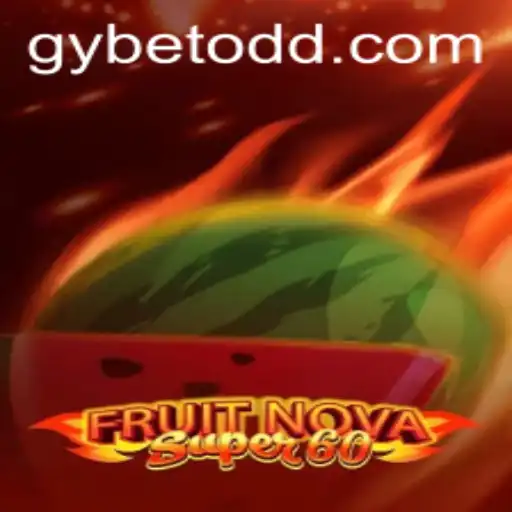 Unleashing the Exciting World of FruitNovaSuper60: A Gybet Adventure